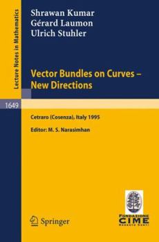 Paperback Vector Bundles on Curves - New Directions: Lectures Given at the 3rd Session of the Centro Internazionale Matematico Estivo (C.I.M.E.), Held in Cetrar Book