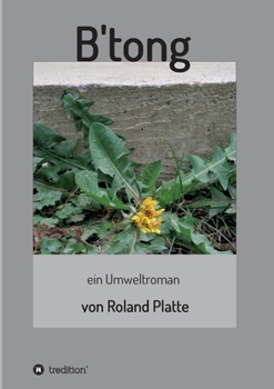 Paperback B'tong: ein Umweltroman [German] Book