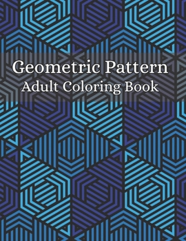 Paperback geometric pattern adult coloring book: 342 Coloring Pages with Geometric Shapes and Intricate Pattern Designs to Relax and De-Stress Book