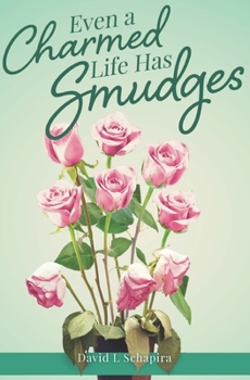 Paperback Even a Charmed Life Has Smudges Book