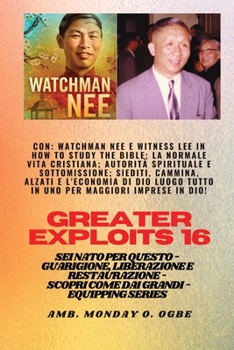 Paperback Grandi imprese - 16 Con Watchman Nee e Witness Lee in How to Study the Bible;La normale..: vita cristiana;A utorità spirituale e sottomissione; Seders [Italian] [Large Print] Book