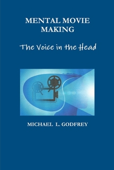 Paperback MENTAL MOVIE MAKING - The Voice in the Head Book