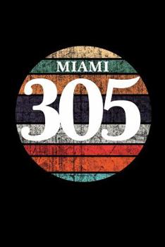 Miami 305: Retro 305 Area Code Journal (Miami Gifts for Women)