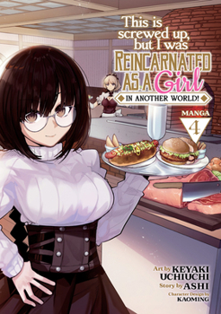 Paperback This Is Screwed Up, But I Was Reincarnated as a Girl in Another World! (Manga) Vol. 4 Book