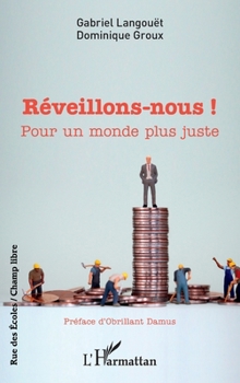 Réveillons-nous ! Pour un monde plus juste (Rue Des Écoles) (French Edition)