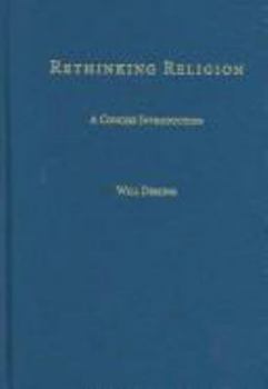 Hardcover Rethinking Religion: A Concise Introduction Book