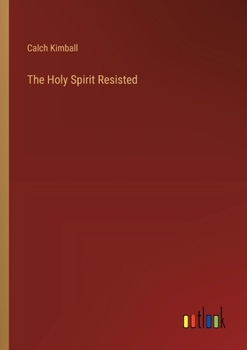 Paperback The Holy Spirit Resisted Book
