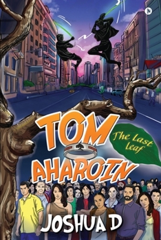 Tom Aharoin: The Last Leaf