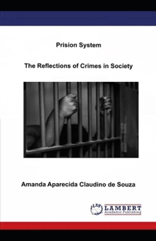 Paperback Prision System: The Reflections of Crimes in Society Book