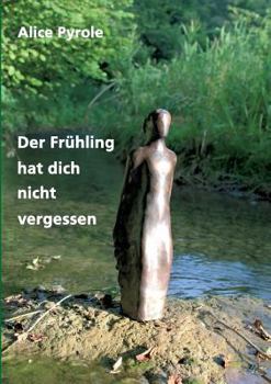 Paperback Der Frühling hat dich nicht vergessen [German] Book
