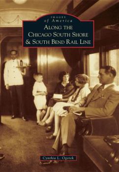 Paperback Along the Chicago South Shore & South Bend Rail Line Book