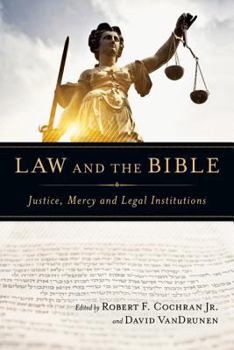 Paperback Law and the Bible: Justice, Mercy and Legal Institutions Book