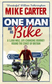 Paperback One Man and His Bike: A 5,000 Mile, Life-Changing Journey Round the Coast of Britain Book