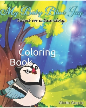 Paperback My Baby Blue Jay: Coloring Book