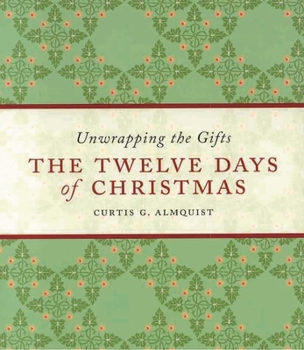 Paperback Twelve Days of Christmas: Unwrapping the Gifts Book