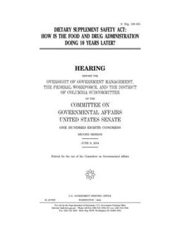 Dietary Supplement Safety Act : how is the Food and Drug Administration doing 10 years later?