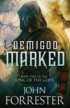 Demigod Marked - Book #2 of the Song of the Gods
