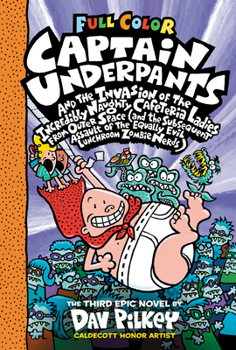 Hardcover Captain Underpants and the Invasion of the Incredibly Naughty Cafeteria Ladies from Outer Space: Color Edition (Captain Underpants #3): Volume 3 Book