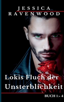 Paperback Lokis Fluch der Unsterblichkeit: Buch 1 - 4 [German] Book