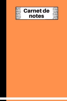 Notes Carnet de Notes: Journal de Carnet Lign? Vide - Journal Intime - Carnet ? Compl?ter - Id?e Cadeau - Id?al Pour le Travail, la Famille, Universit?, Coll?ge, Ecole - Notebook : Lign? Carnet Cadeau