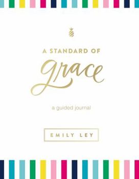 Hardcover A Standard of Grace: Guided Journal Book