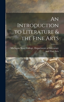 Hardcover An Introduction to Literature & the Fine Arts Book