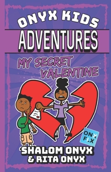 Paperback Onyx Kids Adventures: My Secret Valentine Book