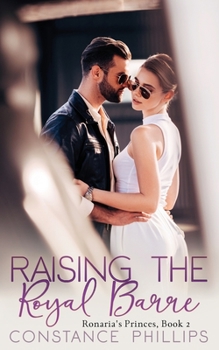 Paperback Raising the Royal Barre, Ronaria's Princes Book 2 Book