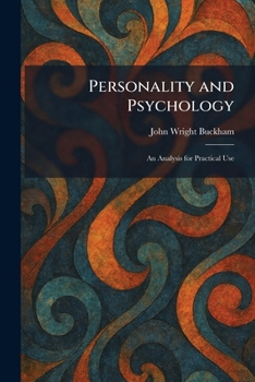 Personality and Psychology: An Analysis for Practical Use