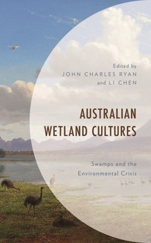 Hardcover Australian Wetland Cultures: Swamps and the Environmental Crisis Book