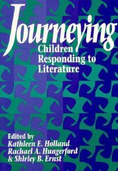 Paperback Journeying: Children Responding to Literature Book