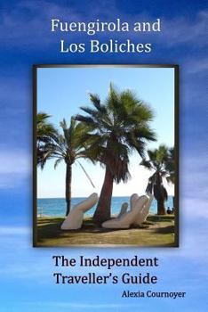 Paperback The Independent Traveller's Guide to Fuengirola and Los Boliches Book