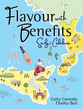 Flavour with Benefits: Sicily & Calabria