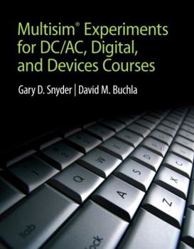 Paperback Multisim Experiments for DC/AC Digital, and Devices Courses Book