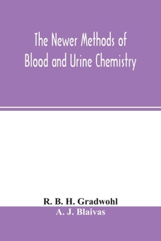 Paperback The newer methods of blood and urine chemistry Book