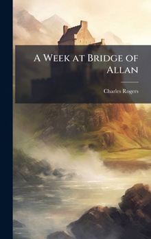 Hardcover A Week at Bridge of Allan Book