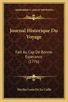 Paperback Journal Historique Du Voyage: Fait Au Cap De Bonne-Esperance (1776) [French] Book