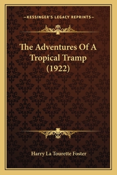 Paperback The Adventures Of A Tropical Tramp (1922) Book
