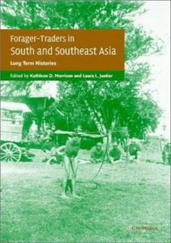 Paperback Forager-Traders in South and Southeast Asia: Long-Term Histories Book