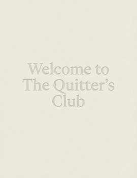 Paperback Welcome to the Quitter’s Club Book