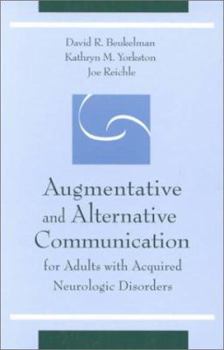 Augmentative and Alternative Communication for Adults with Acquired Neurologic Disorders