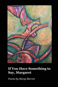 Paperback If You Have Something to Say, Margaret Book