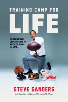 Paperback Training Camp for Life: Developing Champions in Sports and in Life Book