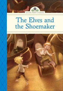The Elves and the Shoemaker - Book  of the Silver Penny Stories