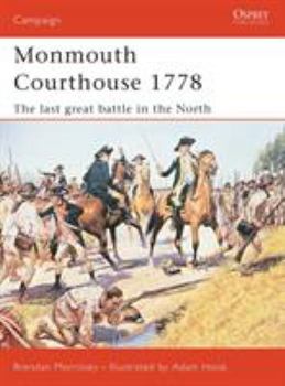 Monmouth Courthouse 1778: The Last Great Battle In The North (Campaign) - Book #135 of the Osprey Campaign