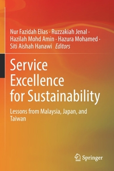Paperback Service Excellence for Sustainability: Lessons from Malaysia, Japan, and Taiwan Book