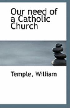 Paperback Our Need of a Catholic Church Book