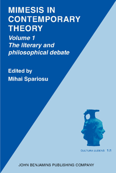 Paperback Mimesis in Contemporary Theory: An interdisciplinary approach: Volume 1: The literary and philosophical debate (Cultura Ludens) Book