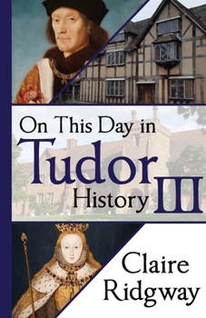 Paperback On This Day in Tudor History III Book