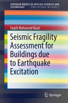 Paperback Seismic Fragility Assessment for Buildings Due to Earthquake Excitation Book